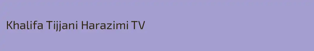 Khalifa Tijjani Harazimi TV